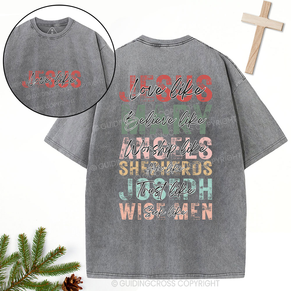 Love Like Jesus Christian Christmas Washed T-Shirt