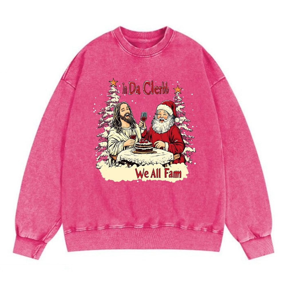 In Da Clerb We All Fam Christian Washed Sweatshirt