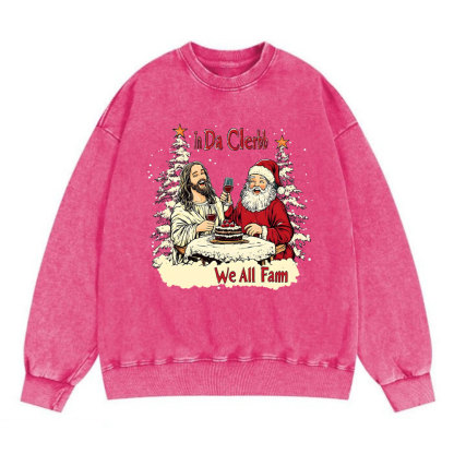 In Da Clerb We All Fam Christian Washed Sweatshirt