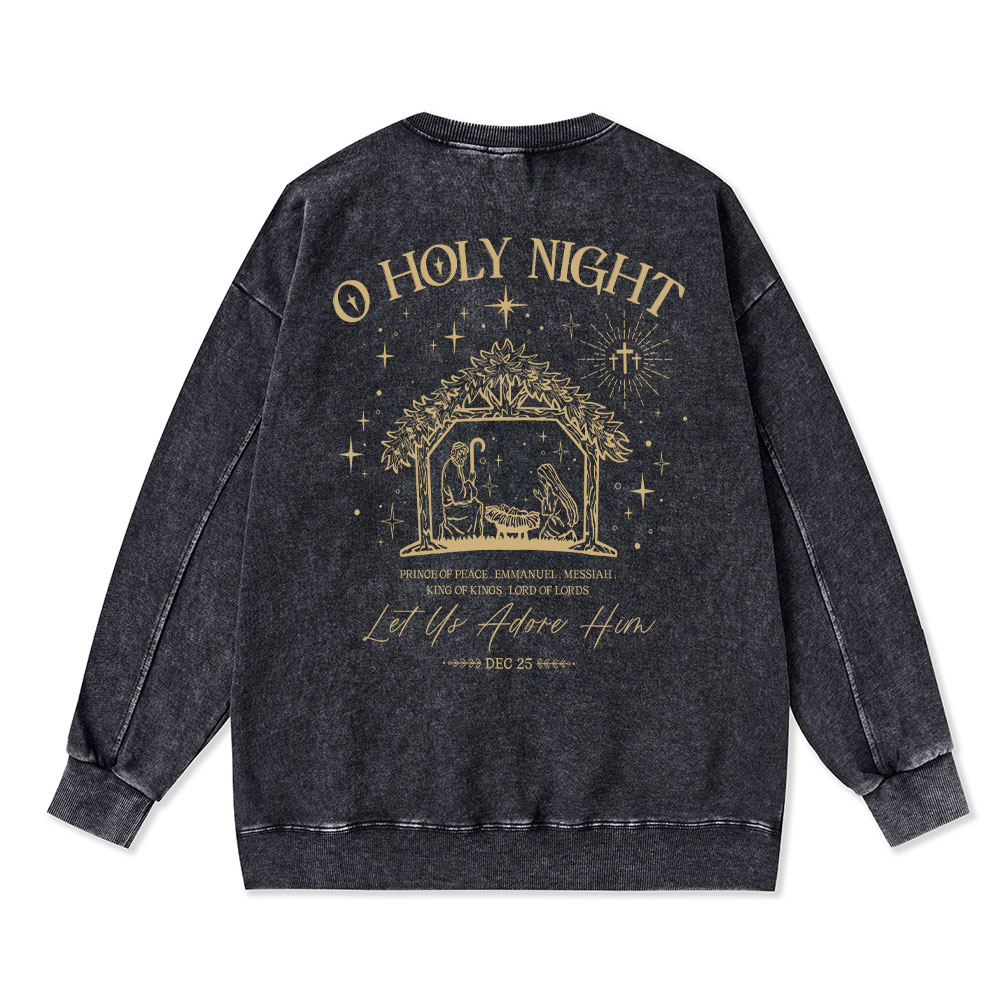 O Holy Night Let Us Adore Him Christian Washed Sweatshirt