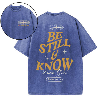 Be Still And Know Wahsed T-Shirt