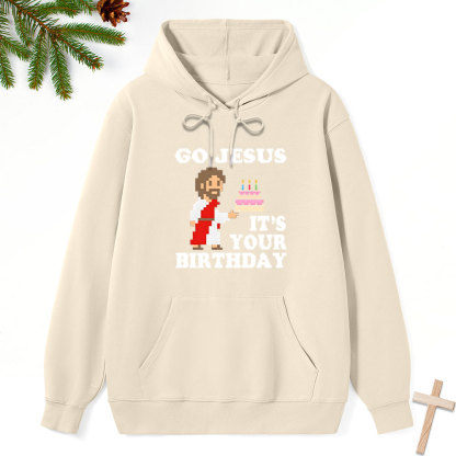Go Jesus It's Your Birthday Classic Christian Hoodie