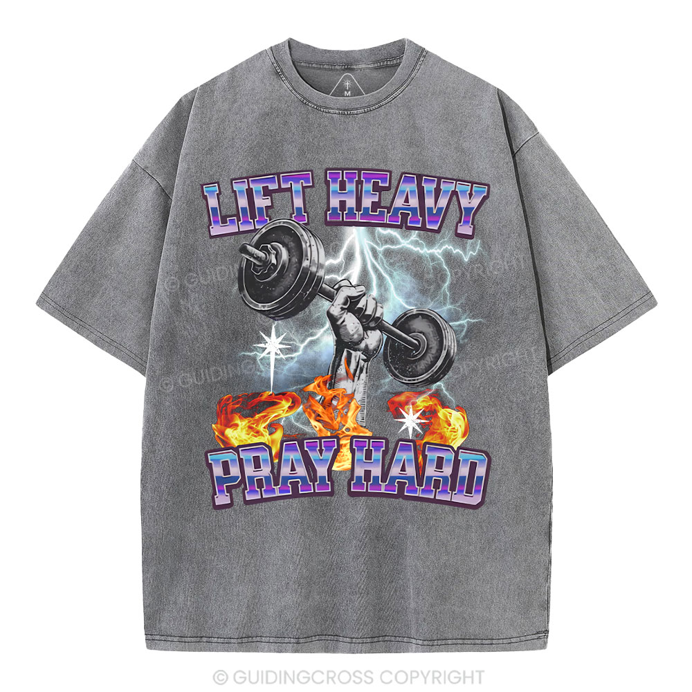 Lift Heavy Pray Hard Chirstian Washed T-Shirt