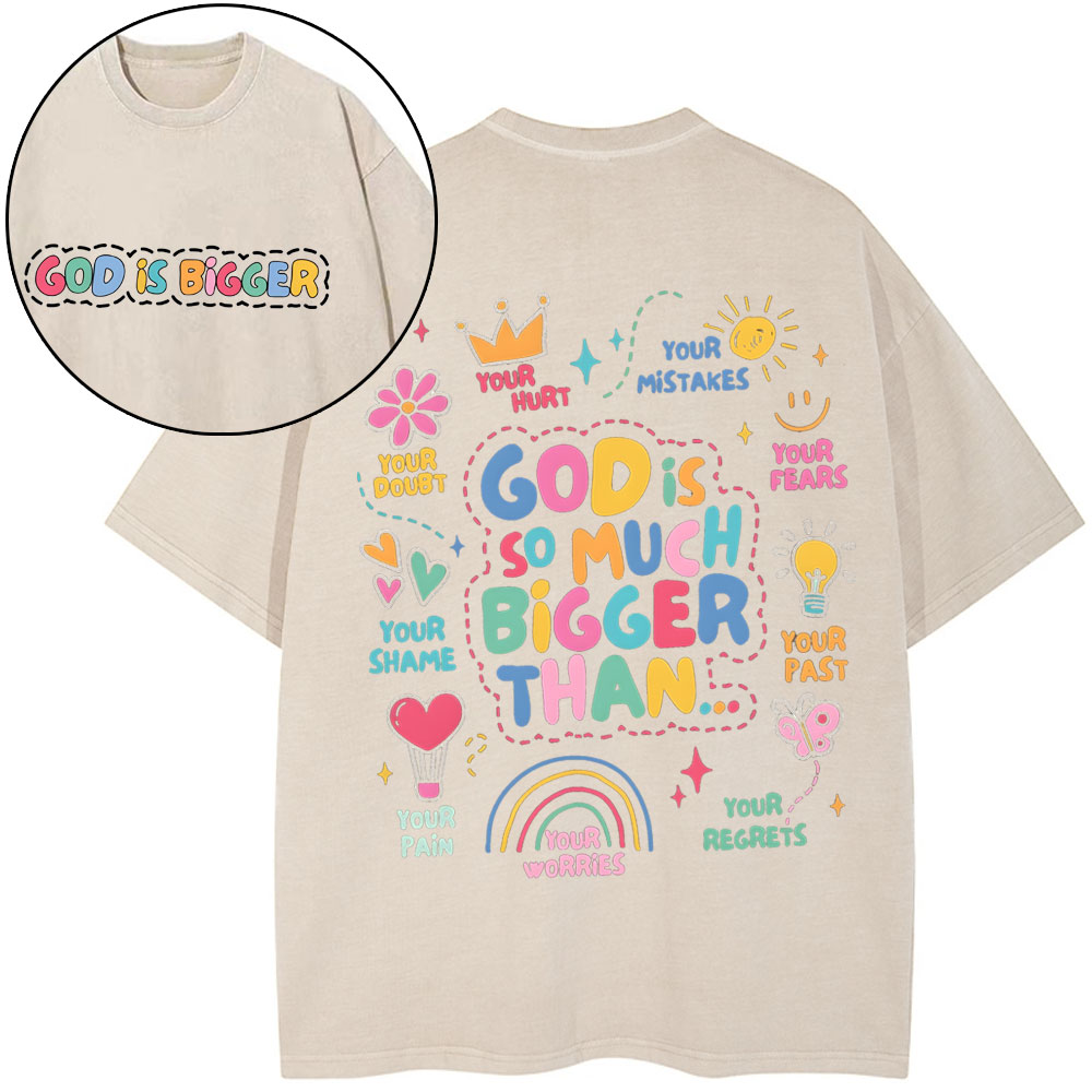 God Is Bigger Christian Washed T-Shirt Sale - GuidingCross