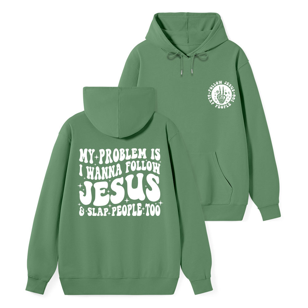 Follow Jesus And Slap People Funny Classic Christian Hoodie