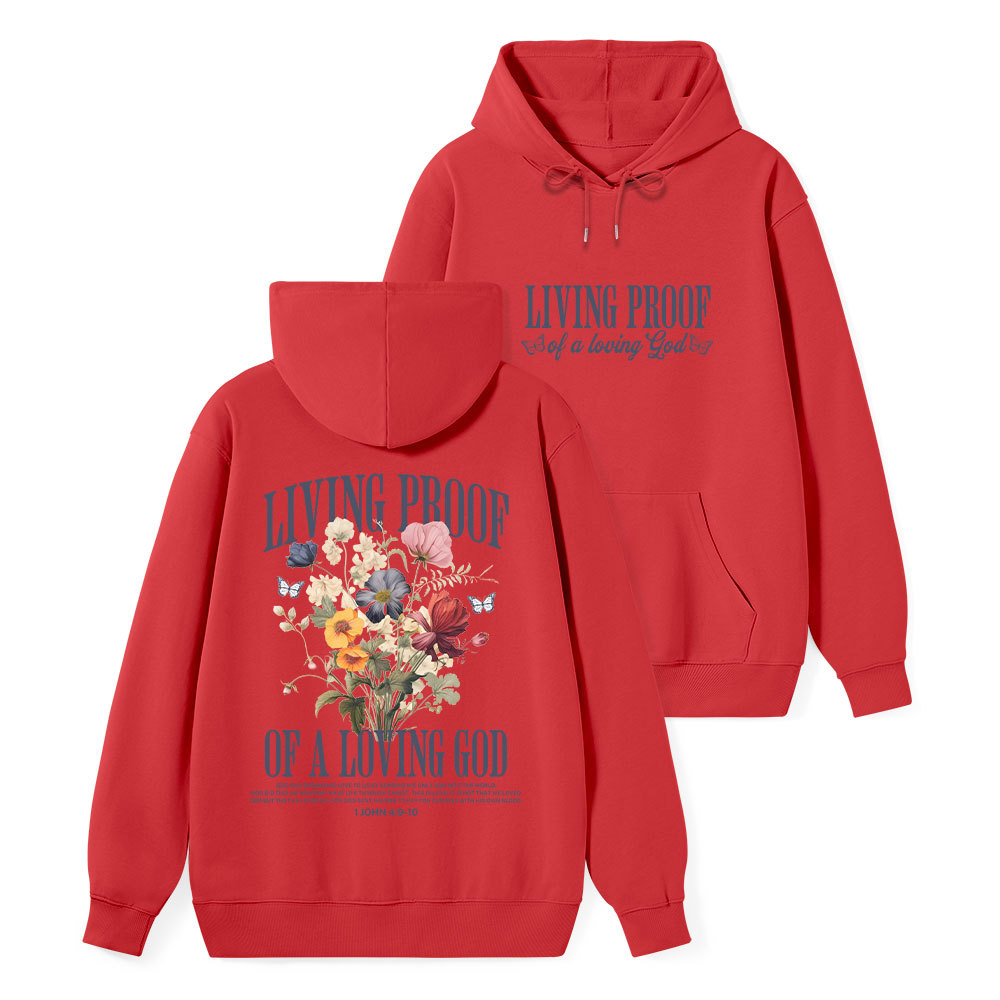 Living Proof Of A Loving God Classic Christian Hoodie