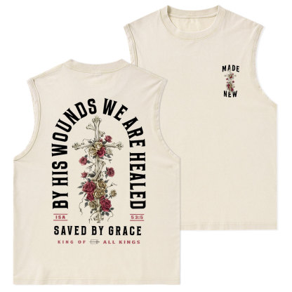 By His Wounds We Are Healed Christian Washed sleeveless Tee