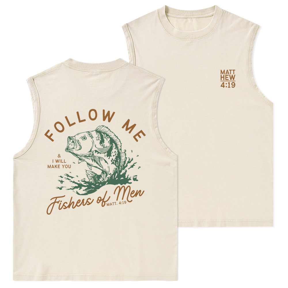 Follow Me I Will Make You Fishers Of Men Christian Washed sleeveless Tee