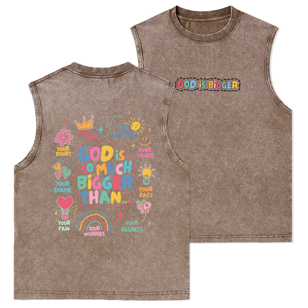 God Is Bigger Christian Washed sleeveless Tee