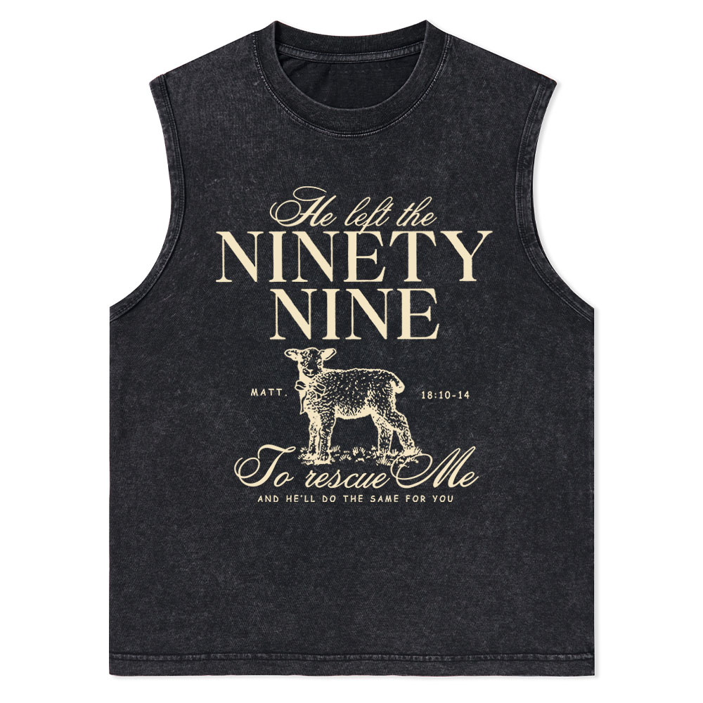 He Left The 99 To Rescues Me Christian Washed sleeveless Tee