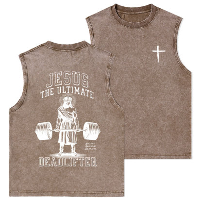 Jesus The Ultimate Deadlifter Christian Washed sleeveless Tee