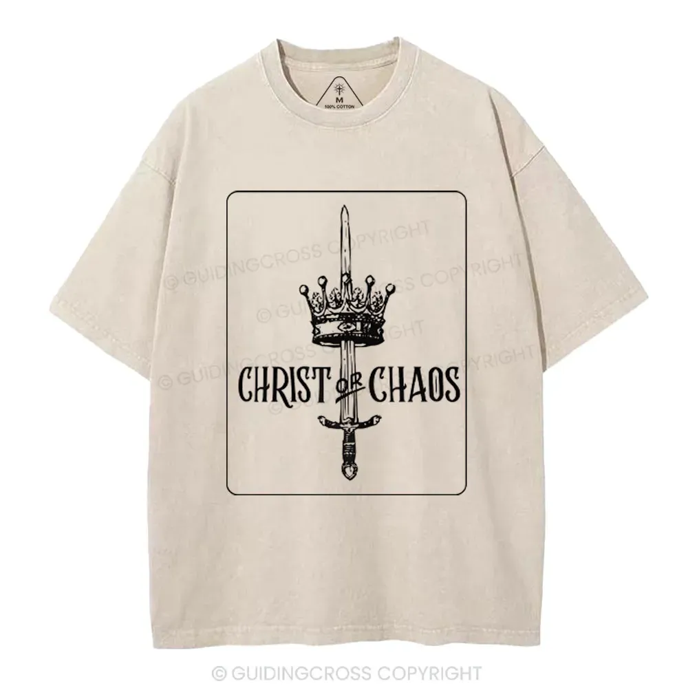 Christ Or Chaos Christian Washed T-Shirt