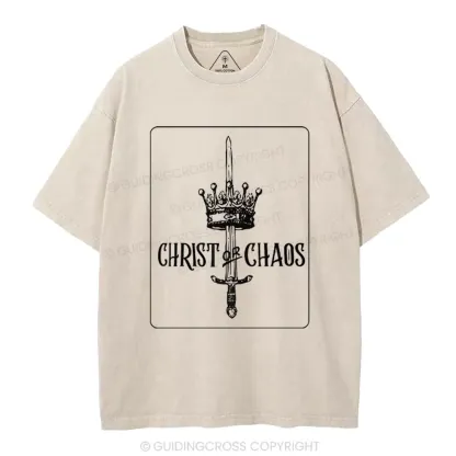 Christ Or Chaos Christian Washed T-Shirt