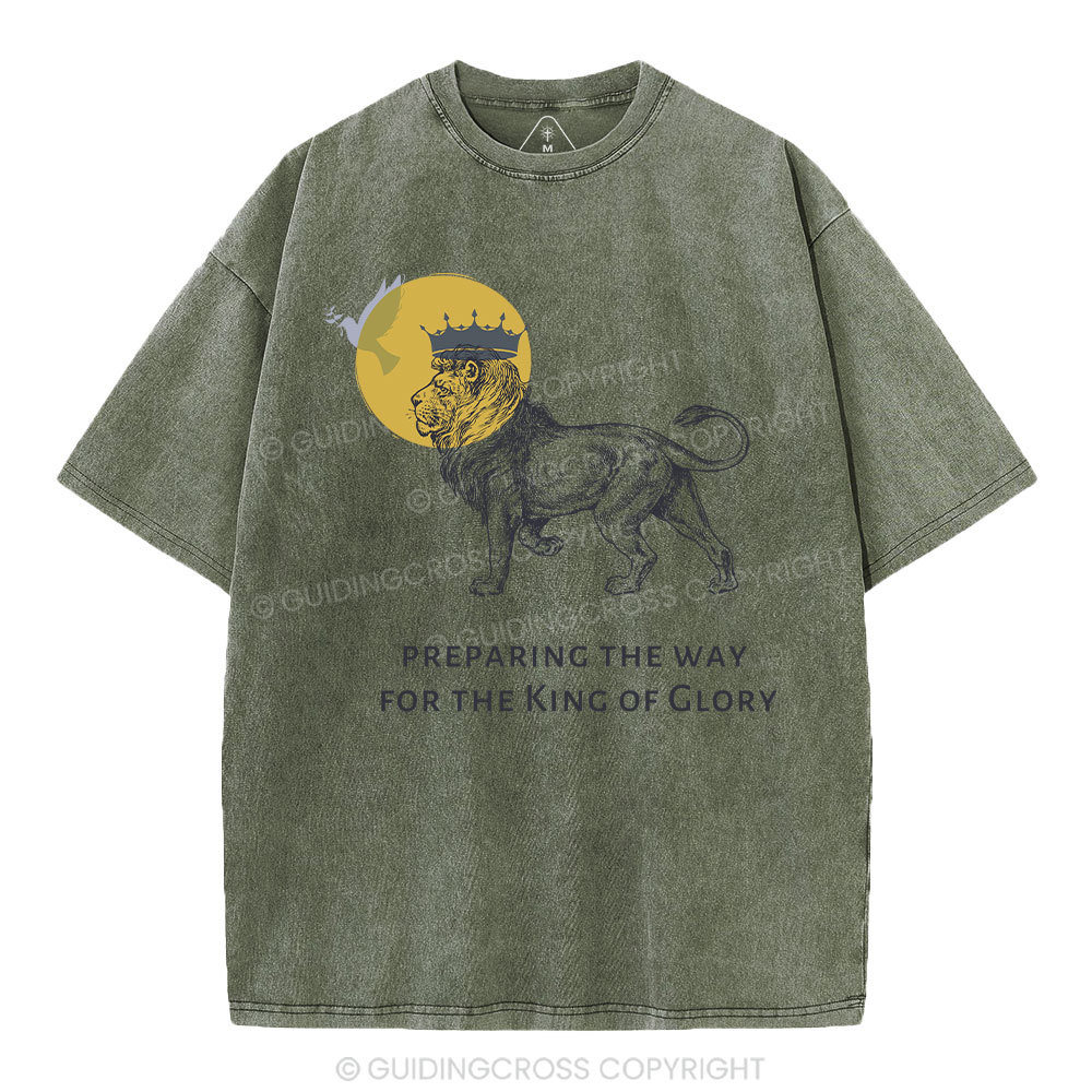 Preparing The Way For The King Of Glory Christian Washed T-Shirt