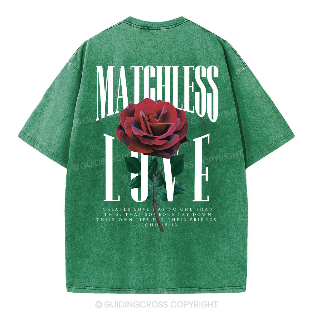 Matchless Love Christian Washed T-Shirt