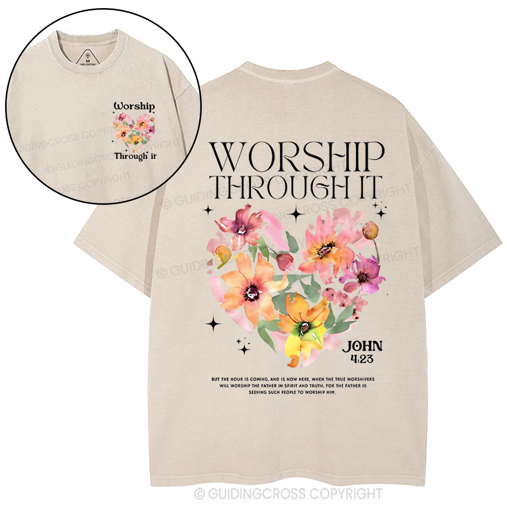 Worship Through It Christian Washed T-Shirt