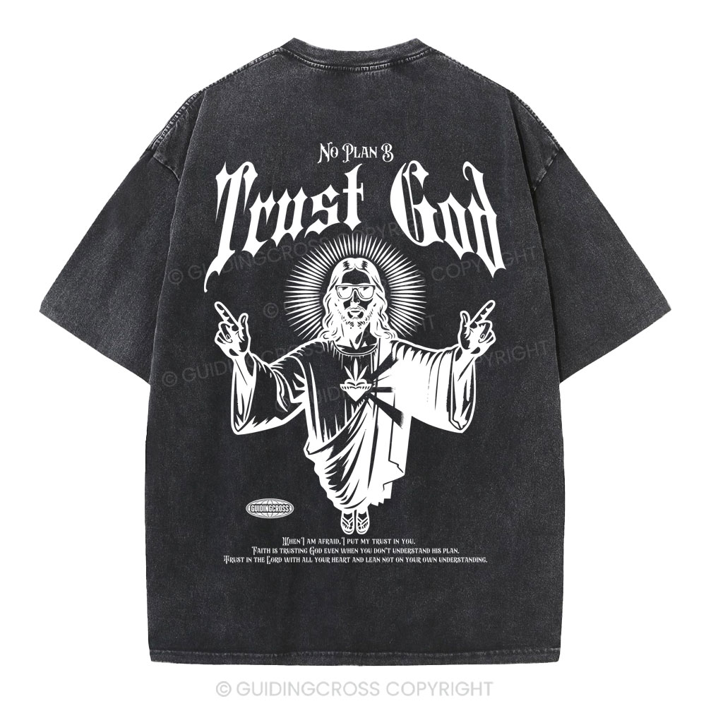 Trust God No Plan B Christian Washed T-Shirt