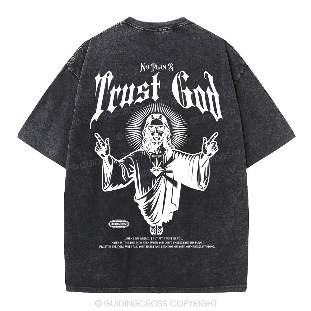 Trust God No Plan B Christian Washed T-Shirt