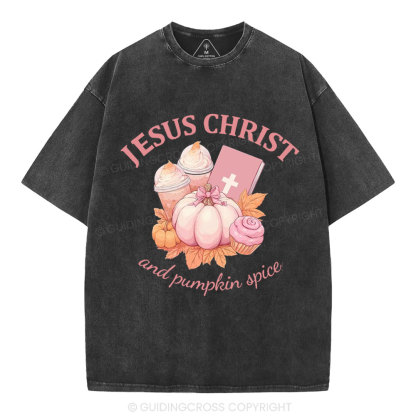 Jesus Christ And Pumpkin Spice Christian Washed T-Shirt