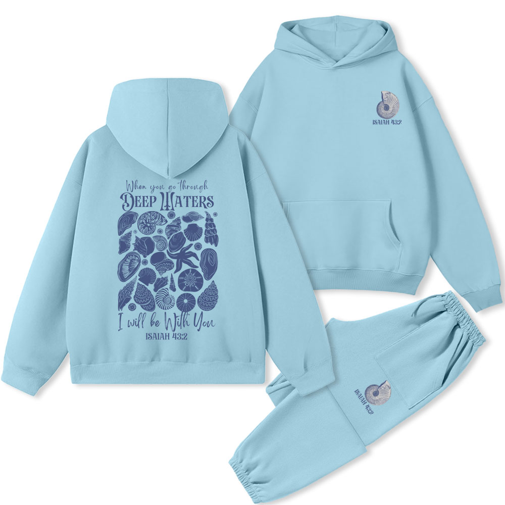 When You Go Through Deep Waters Christian Fleece Hoodie Set