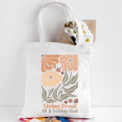 Living Proof Of A Loving God Christian Canvas Tote Bag