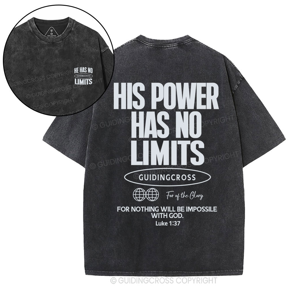 His Power Has No Limits Christian Washed T-Shirt