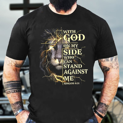 With God On My Side Who Can Stand Against Me Chirstian T-Shirt