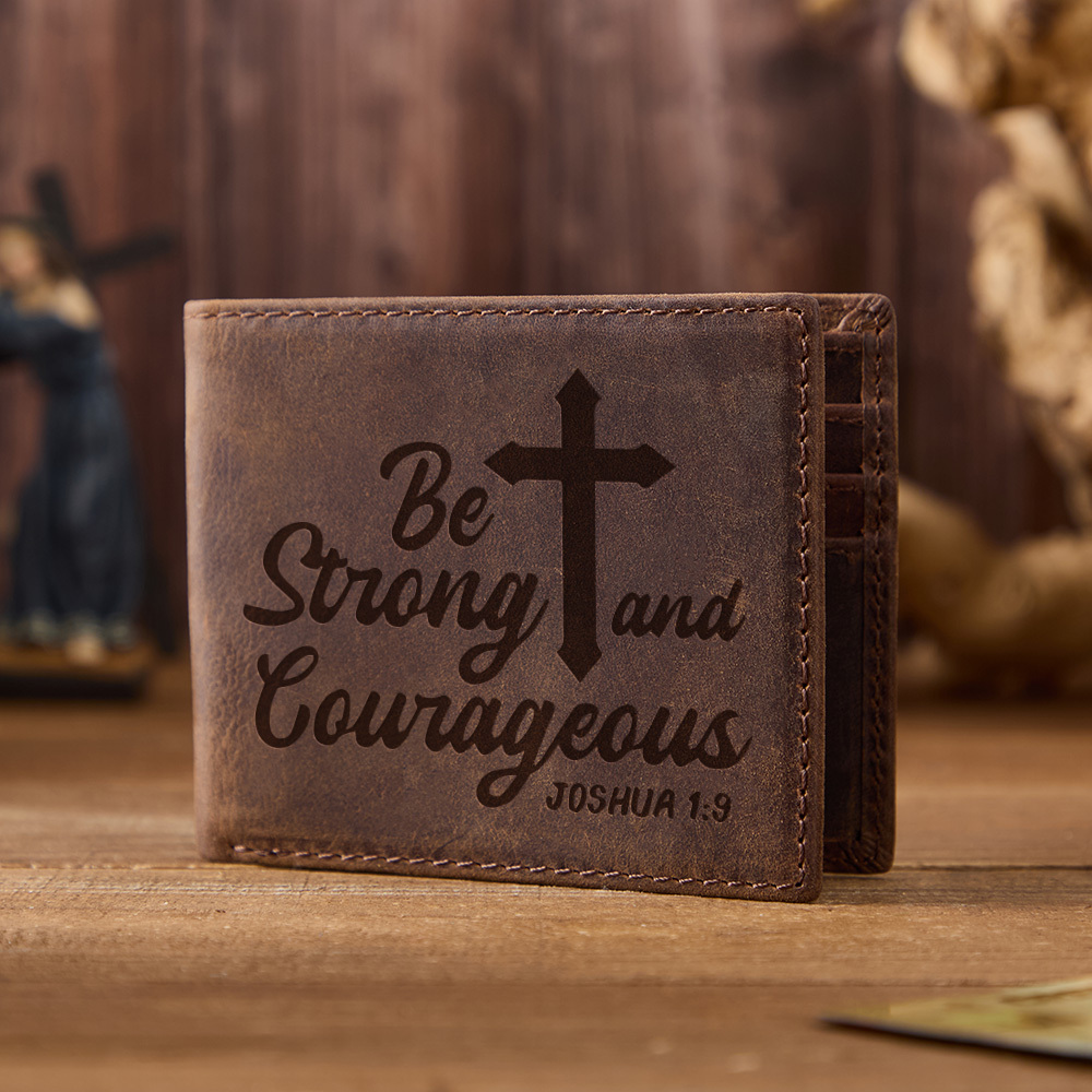 Be Strong And Courageous Leather Wallet