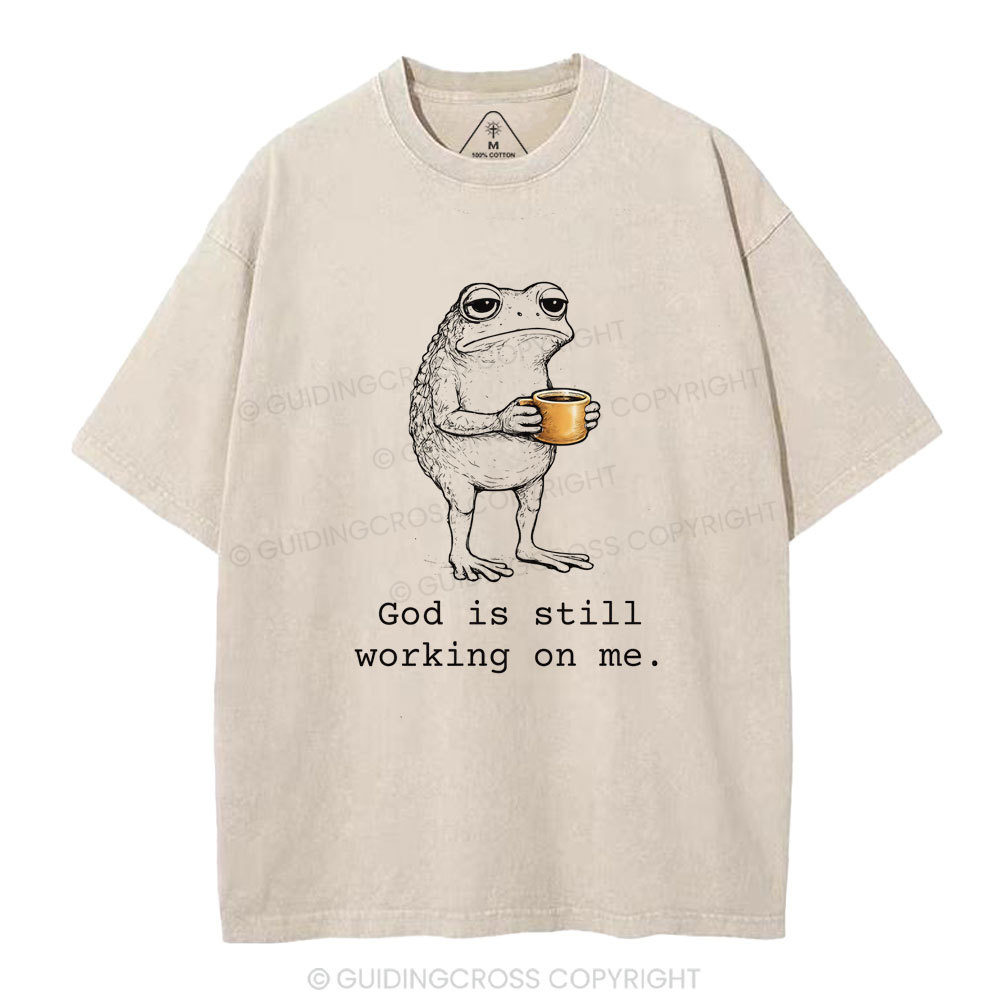 God Is Still Working On Me Christian Washed T-Shirt