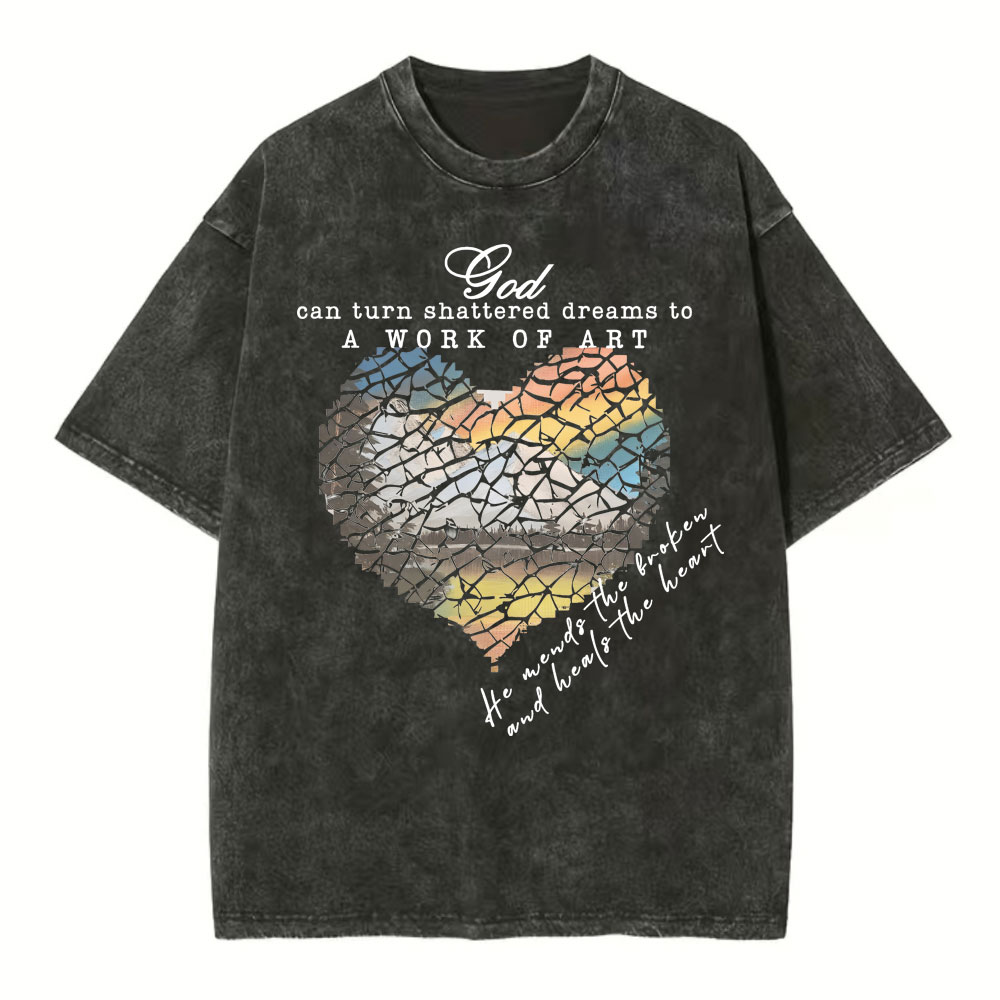 God Can Turn Shattered Dreams To A Work Of Art Christian Washed T-Shirt