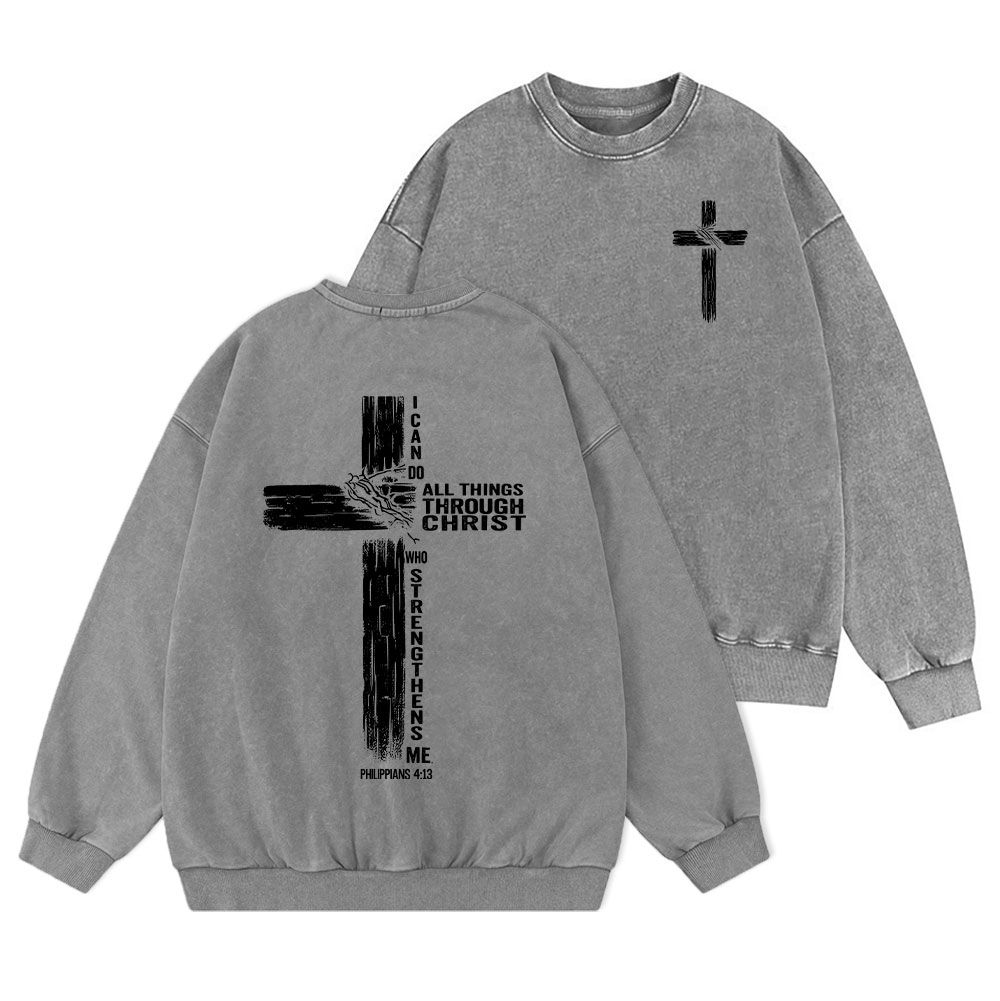 I Can Do All Things Through Christ Christian Washed Sweatshirt
