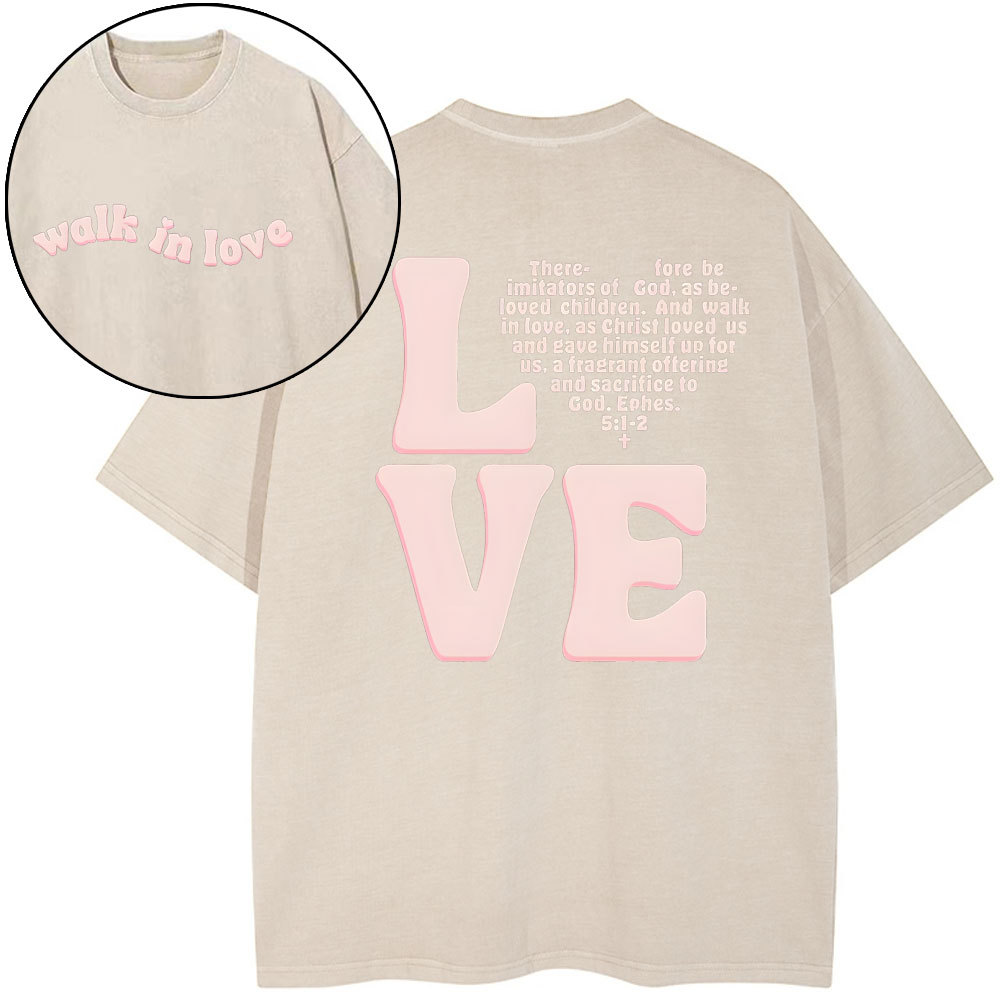 Walk In Love Christian Washed T-Shirt