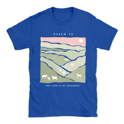 The Lord Is My Shepherd Christian T-Shirt
