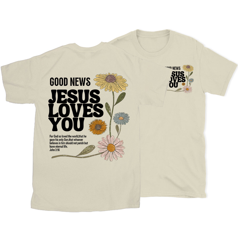 Good News Jesus Love You Christian T-Shirt