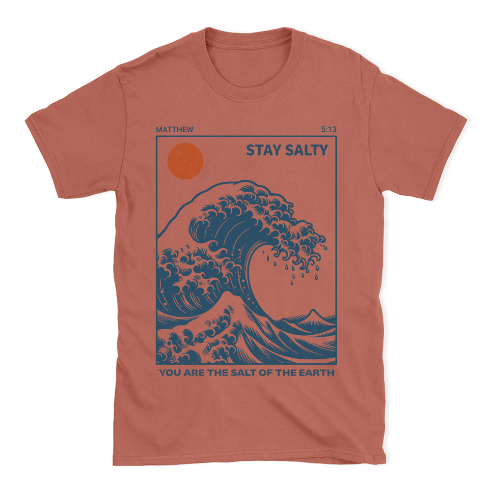 You Are The Salt Of The Earth Christian T-Shirt