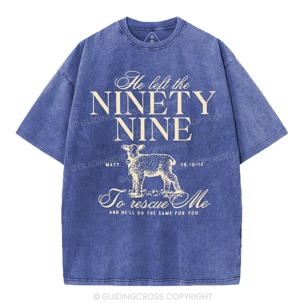 He Left The 99 To Rescues Me Christian Washed T-Shirt