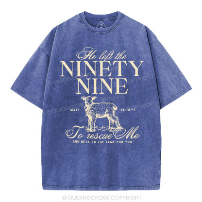 He Left The 99 To Rescues Me Christian Washed T-Shirt