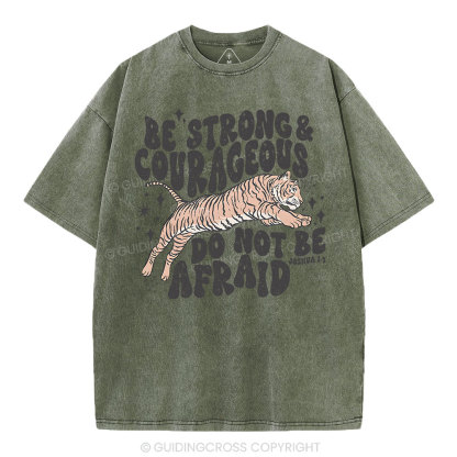 Be Strong And Courageous Do Not Be Afraid Christian Washed T-Shirt