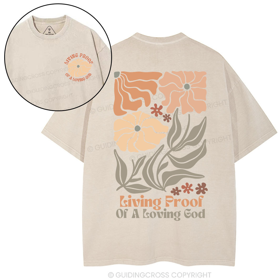 Living Proof Of A Loving God Christian Washed T-Shirt Sale - GuidingCross