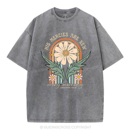 His Mercies Are New Every Morning Christian Washed T-Shirt