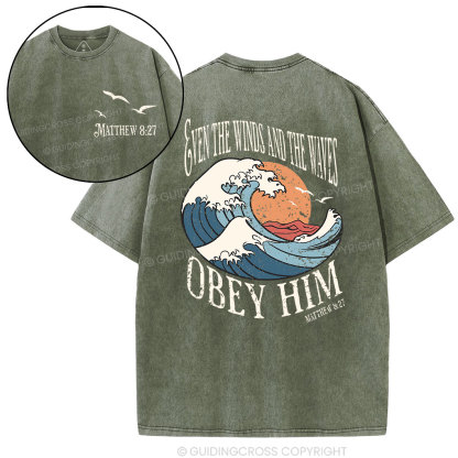 Even The Winds And The Waves Obey Him Christian Washed T-Shirt