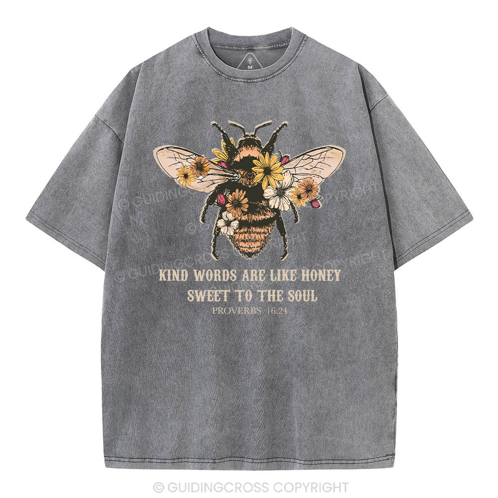 Kind Words Are Like Honey Bee Christian Washed T-Shirt