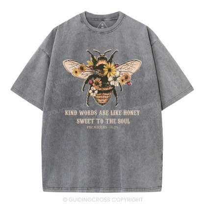 Kind Words Are Like Honey Bee Christian Washed T-Shirt