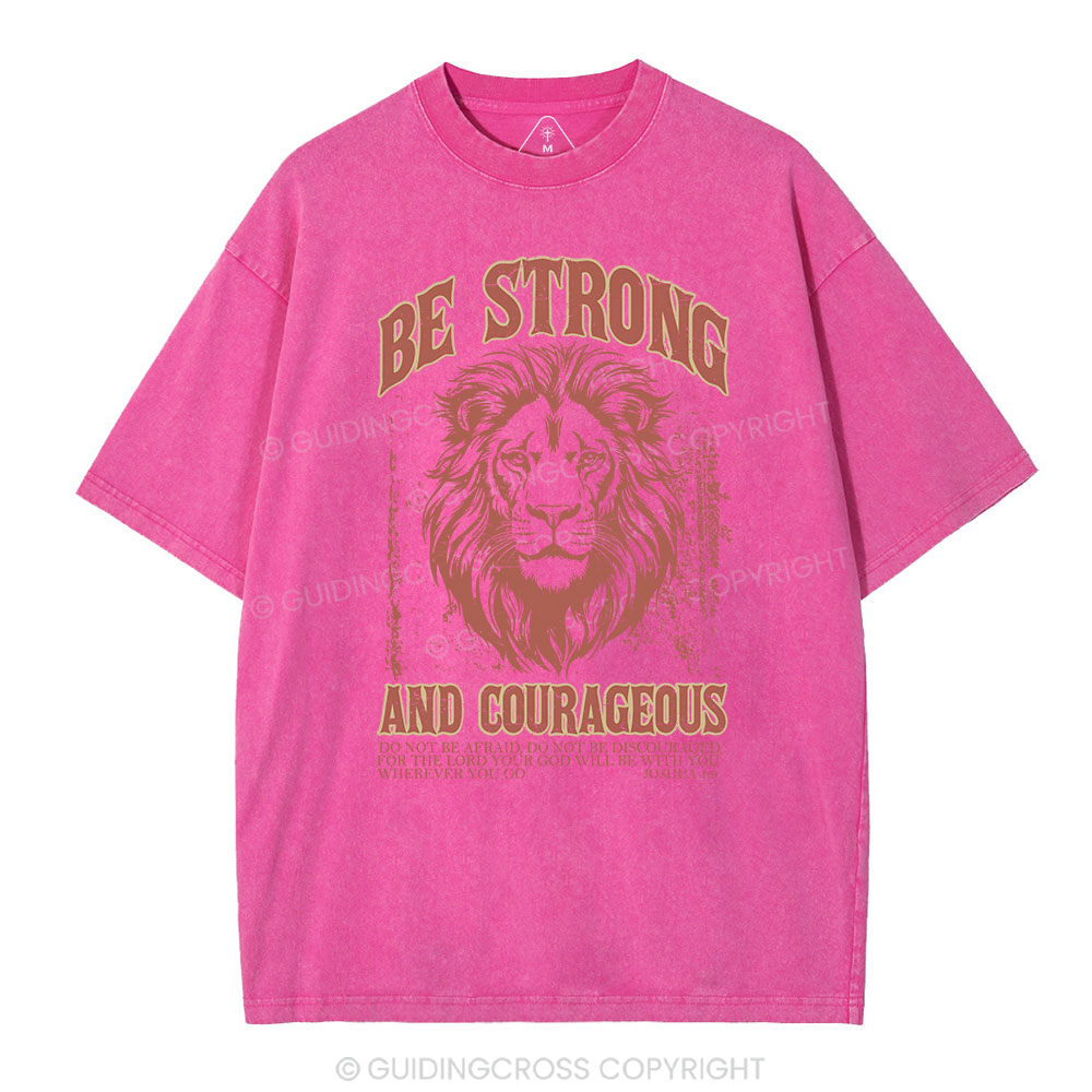 Be Strong And Courageous Christian Washed T-Shirt