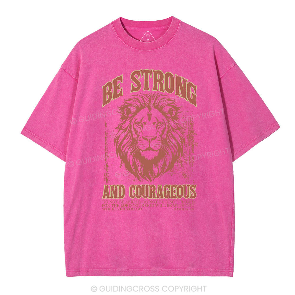 Be Strong And Courageous Christian Washed T-Shirt