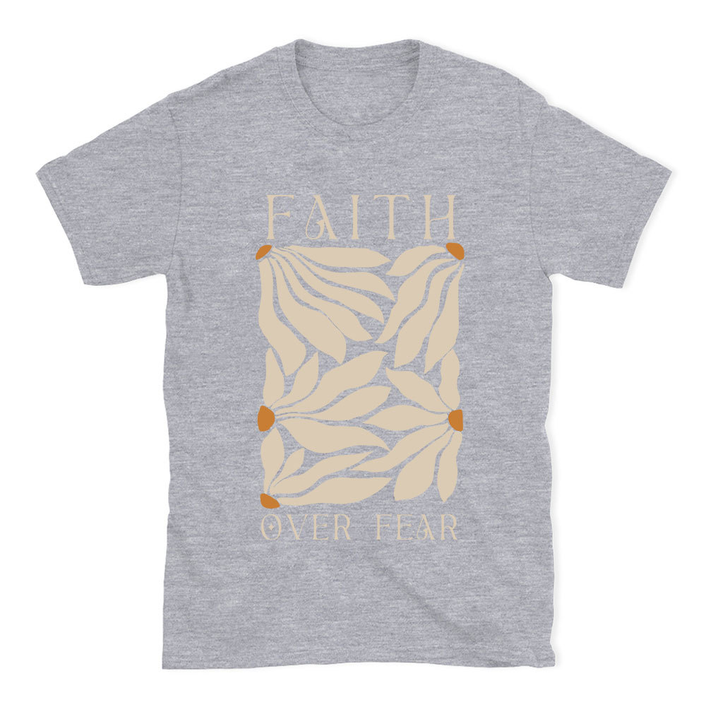 Faith Over Fear Christian T-Shirt