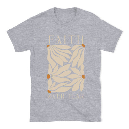 Faith Over Fear Christian T-Shirt