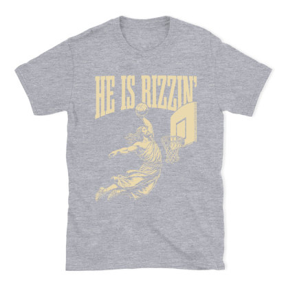 He Is Rizzin Christian T-Shirt