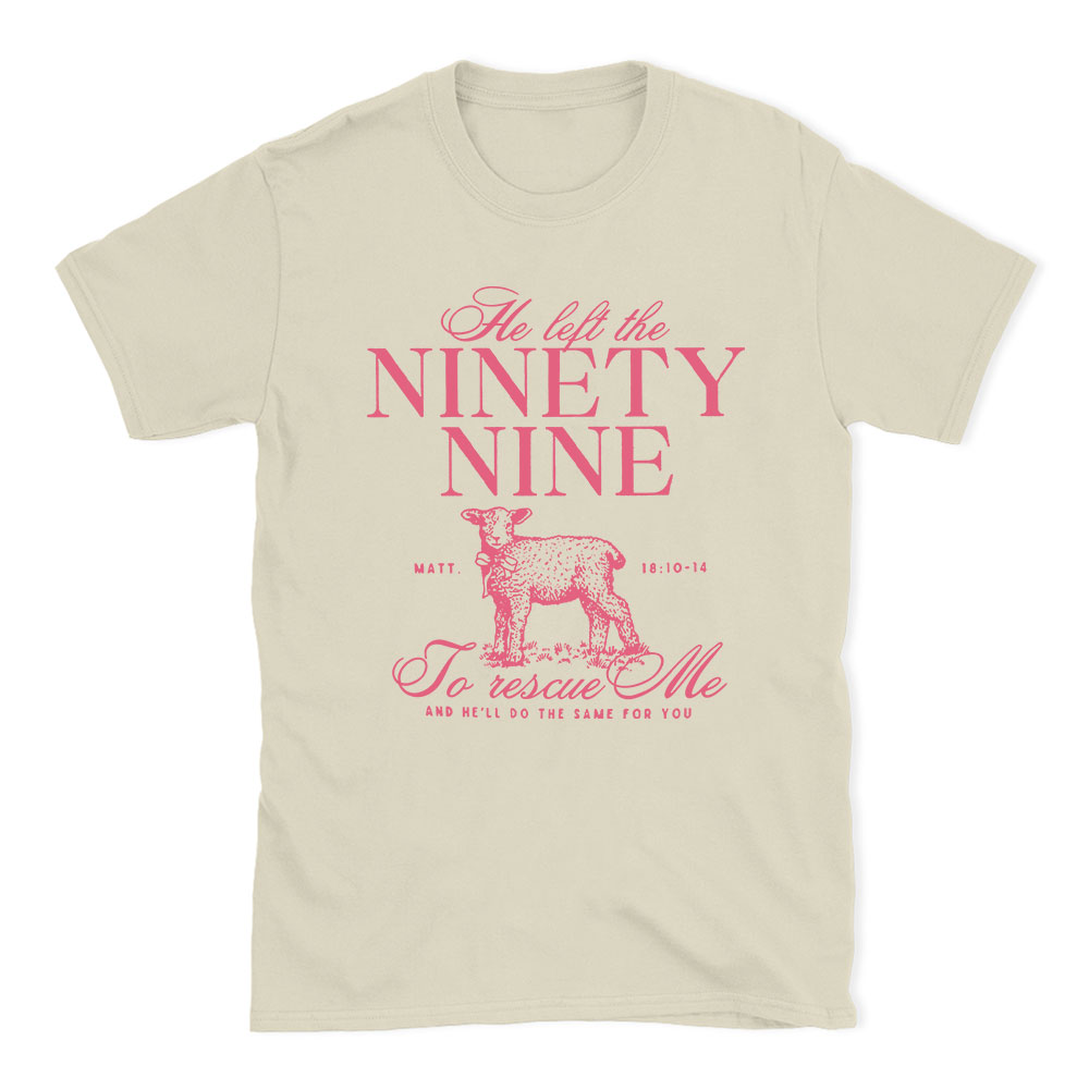 He Left The 99 To Rescues Me Christian T-Shirt