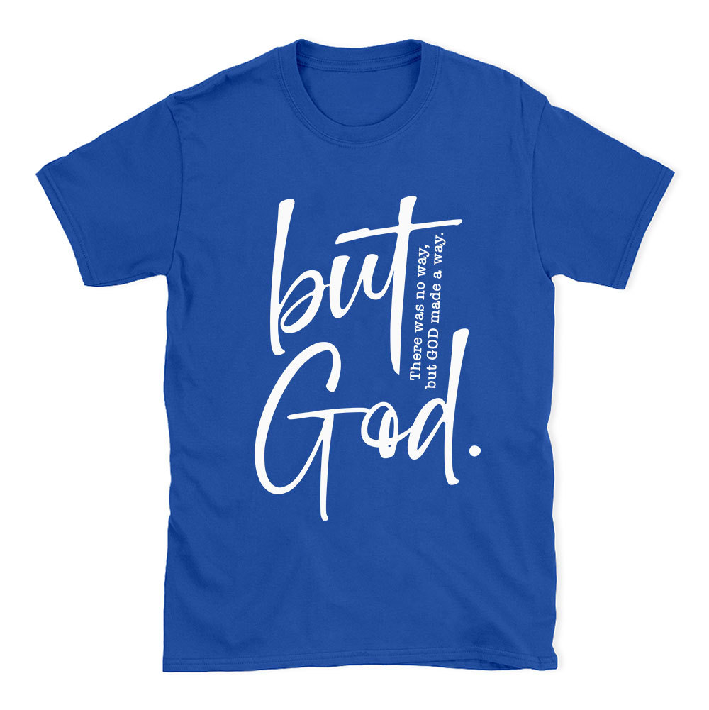 There Is No Way But God Made A Way Christian T-Shirt